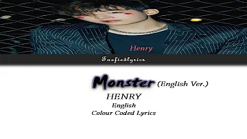 HENRY(헨리) - Monster(English Version) Colour Coded Lyrics (English) by Taefiedlyrics