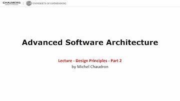 Lecture 7 - Design Principles by Michel Chaudron - Part 2