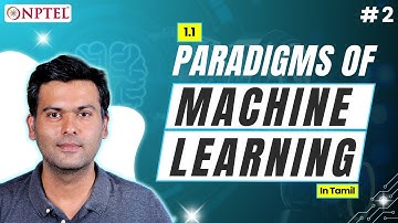 #2 Paradigms of Machine Learning | Introduction to Machine Learning (Tamil) 1.1
