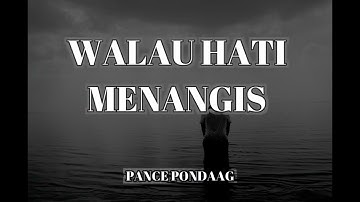 Walau Hati Menangis - Pance Pondaag - Tami Aulia ( Lirik Lagu )