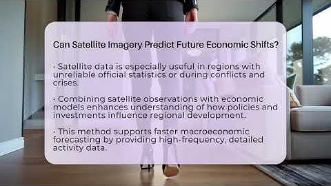 Can Satellite Imagery Predict Future Economic Shifts? - Learn About Economics