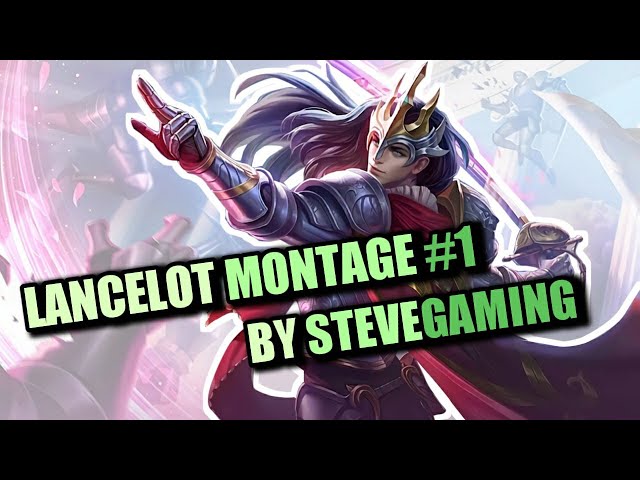 LANCELOT MONTAGE #1 | MOBILE LEGENDS BANG BANG class=