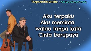 Ade Govinda Feat  Fadly  -  Tanpa Batas Waktu  (Lirik)