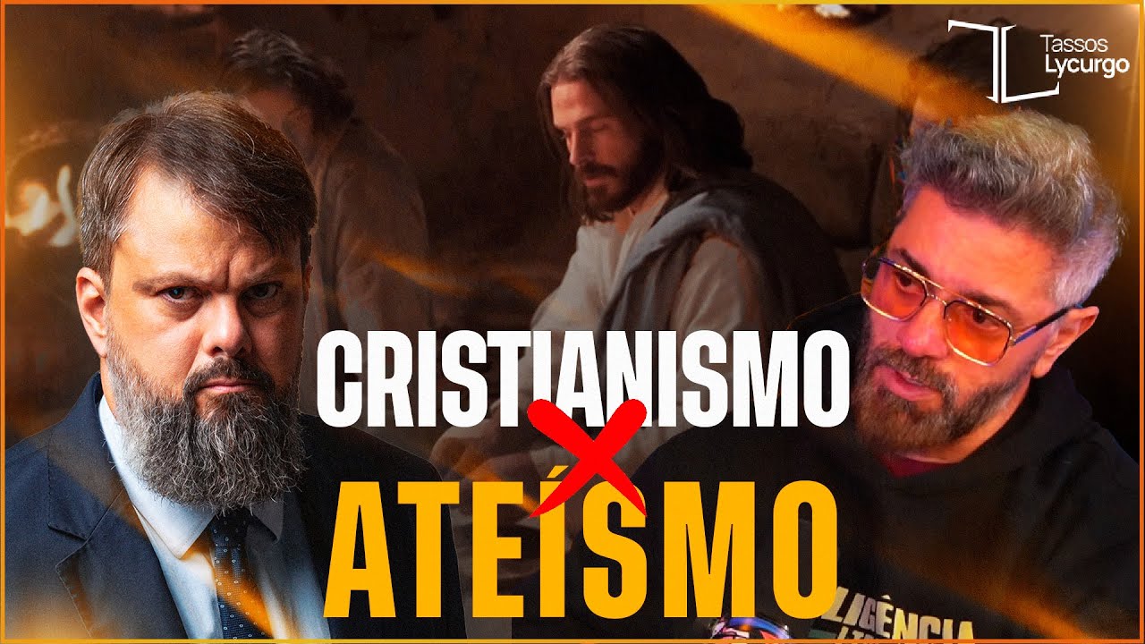 CRISTIANISMO X ATEÍSMO - INTELIGÊNCIA LTDA | TASSOS LYCURGO