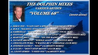 THE DOLPHIN MIXES - VARIOUS ARTISTS - ''VOLUME 68'' (2000-2002)