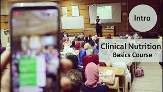 مقدمة كورس اساسيات التغذية الاكلينيكية .. Clinical Nutrition course introduction