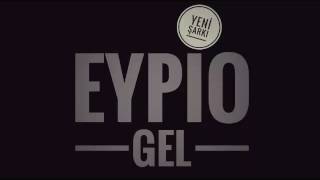 Eypio - Gel (Diken mi Gül mü) Resimi