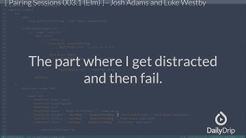 [ Pairing Sessions 003.1 (Elm) ] Josh Adams and Luke Westby Implementing Server Side Validations