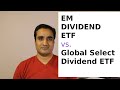 EM Dividend ETF vs. Global Select Dividend ETF