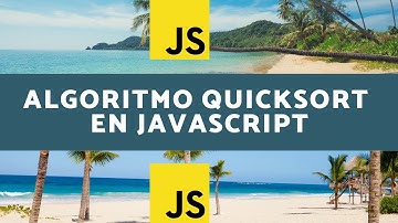 Implementacion algoritmo de ordenamiento quicksort en javascript