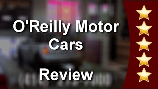 O'Reilly Motor Cars Milwaukee          Wonderful           Five Star Review by Mary B.