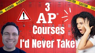 3 AP Courses I'd Never Take