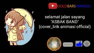 Asbak band - selamat jalan sayang versi animasi