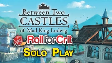 Between Two Castles of Mad King Ludwig | Solo Playthrough