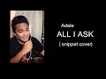 All I Ask (Adele Snippet Cover) - JustinJ Taller