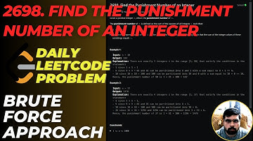 2698. Find the Punishment Number of an Integer - Leetcode Daily| Medium|Easy Explanation w/ Solution