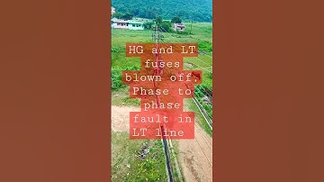 HT and LT fuses blown off, Phase to phase fault in LT line