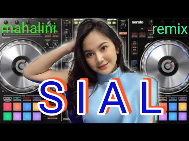 S I A L - Mahalini - [lirik] - REMIX class=