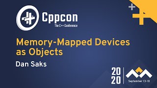Memory-Mapped Devices as Objects - Dan Saks - CppCon 2020