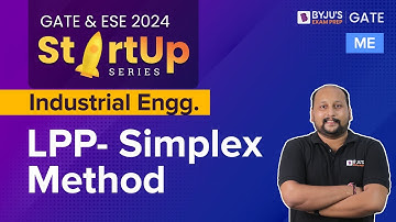 Linear Programming Problems (LPP)-Simplex Method | Industrial Engineering | GATE & ESE 2024 ME Exam