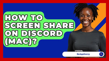 How To Screen Share On Discord (Mac)? - Be App Savvy