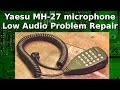 Ham Radio - Yaesu MH 27 microphone low audio fix