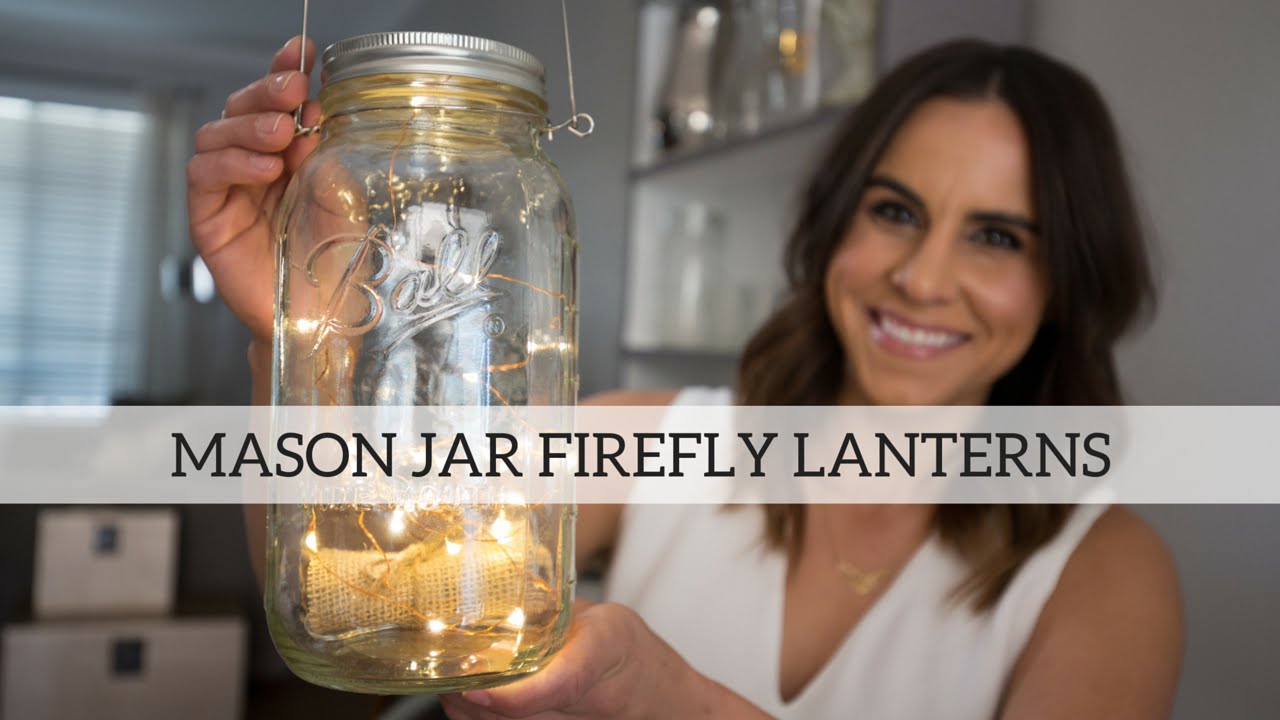 Diy Mason Jar Firefly Lanterns Youtube