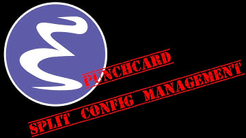 Split configuration management with punchcard on Emacs