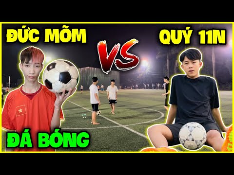 Đội Đức Mõm VS Đội Quý 11N, Trận Đá Bóng \