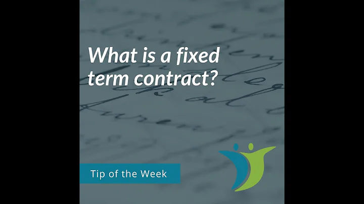 Tip of the Week - What is a Fixed Term Contract?