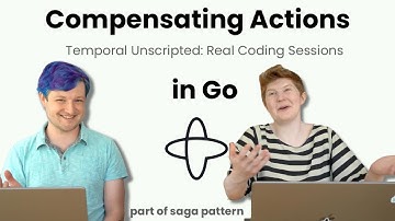 Temporal Unscripted: Compensating Transactions (part of Saga Pattern) in Go