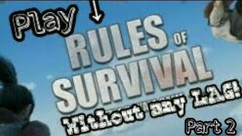 How to play Rules Of Survival on low end android device! (Part 2) | Lag N Stutter