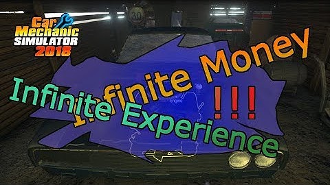 Car Mechanic Simulator 2018: Infinite Money/Experience Cheat In 5 Simple Steps