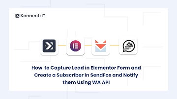 How to Capture Lead in Elementor Form and Create a Subscriber in SendFox,Notify them Using WA API
