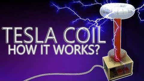 Tesla Coil How It Works?