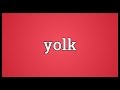 Yolk Meaning