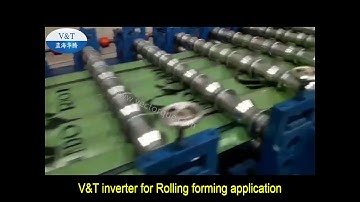 V&T Teconology丨Top-quality Inverter for Rolling Forming Application