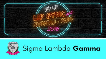 Sigma Lambda Gamma - 2016 Lip Sync and Stroll-Off