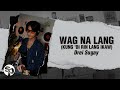 Drei Sugay - 'Wag Na Lang (Kung Di Rin Lang Ikaw)' Official Lyric Video | LIVE at The PlayRoom!