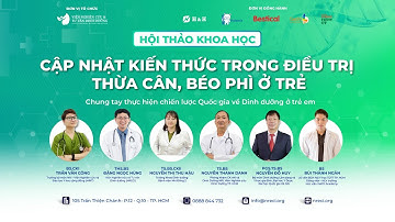 Video Recap | Hội thảo khoa học “Cập nhật kiến thức trong điều trị thừa cân, béo phì ở trẻ”