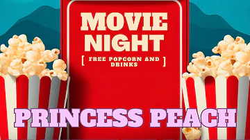 Princess Peach Showtime!-Movie Night