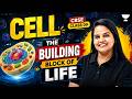 Cell: The Building Block of Life in One Shot | Class 9 New NCERT Lecture - 4 | Reena Ma'am