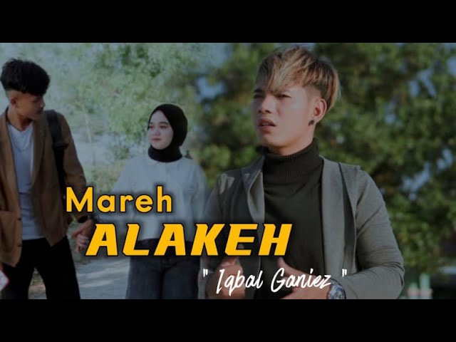 terbaru ..mare Alakeh .iqbal ghaniz. karya malvin ramanda class=