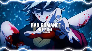 Bad Romance - Lady Gaga ( Edit Audio)