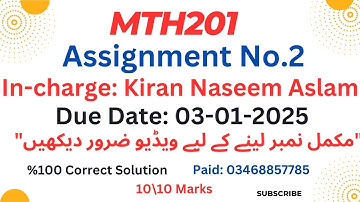 MTH201 Assignment No.2 In-charge Kiran Naseem Aslam Solution 2025|Mth201 assignment no.2|mth201💯✅