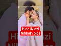 Hina Niazi Ties the Knot – See Her Nikah Highlights