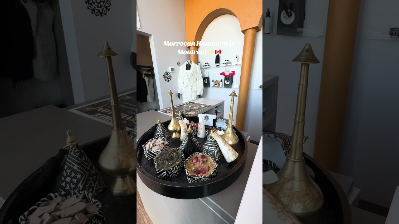 حمام مغربي بمونتريال morrocan Hammam in Montreal 🇨🇦