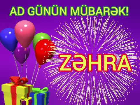 Ad günün mübarək Zəhra / happy birthday Zəhra