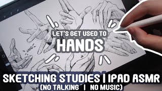 Sketching Studies | IPAD ASMR | Let's Draw Hands