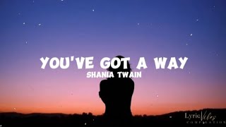 You've Got A Way - Shania Twain (Lyric Video)